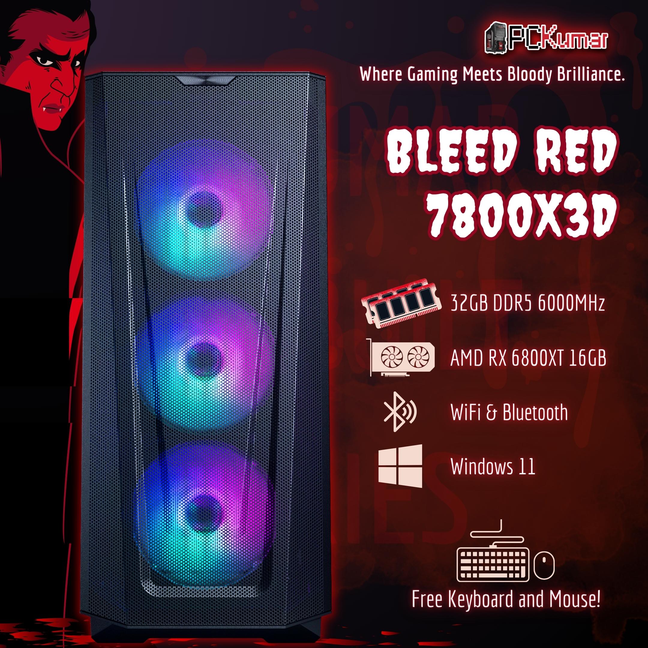 Bleed Red Gamer with AMD Ryzen 7 7800X3D + RX 6800XT 16GB