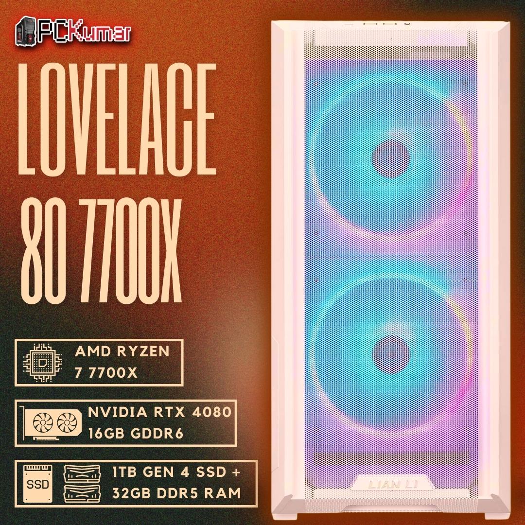 Lovelace Gamer with AMD Ryzen 7 7700X + RTX 4080 16GB