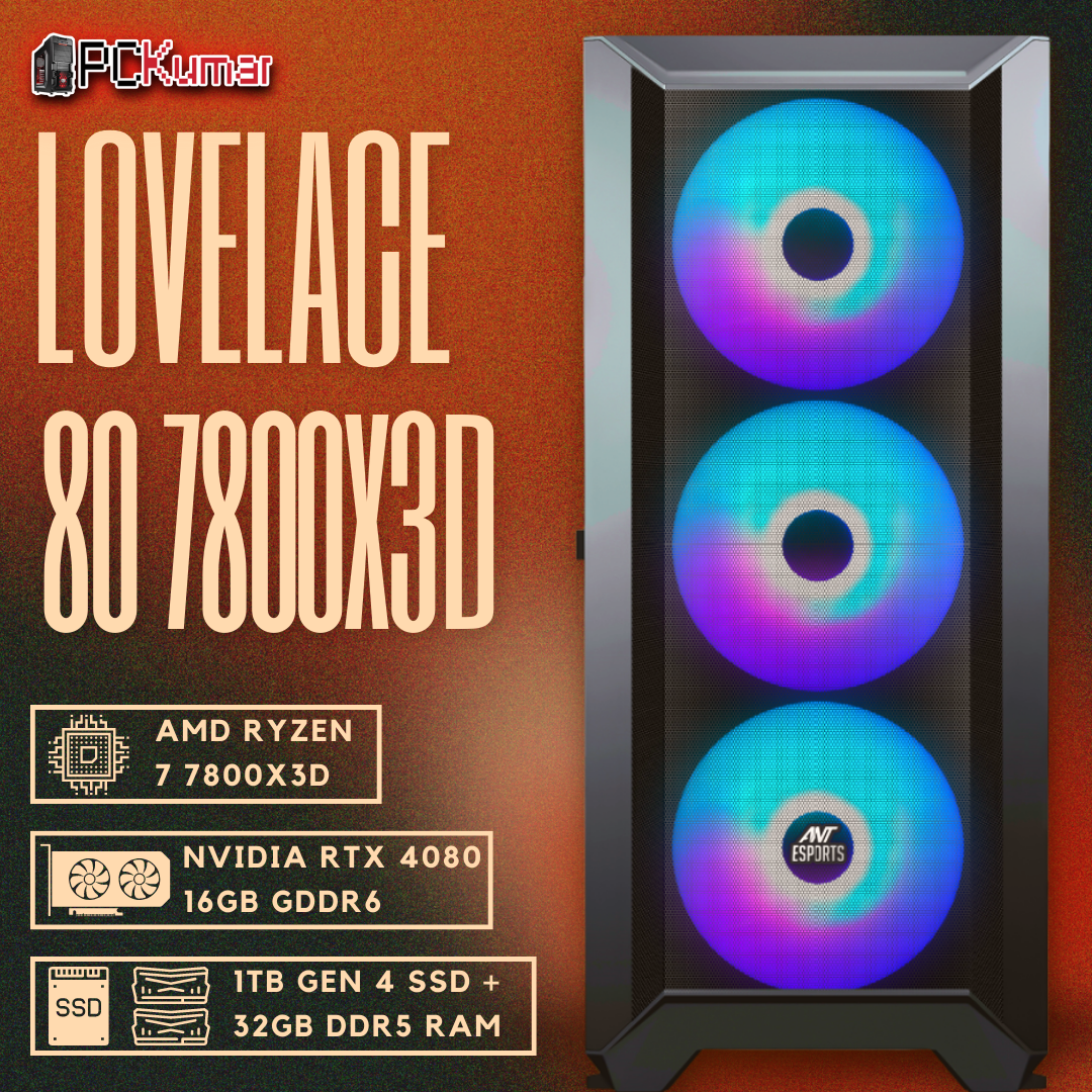 Lovelace Gamer with AMD Ryzen 7 7800X3D + RTX 4080 16GB
