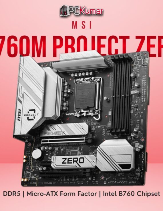 MSI B760M PROJECT ZERO PC KUMAR