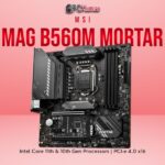 MSI MAG B560M MORTAR LGA1200 Socket support for 10th/11th Gen Motherboard