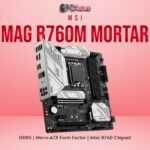 MSI MAG B760M MORTAR PC KUMAR