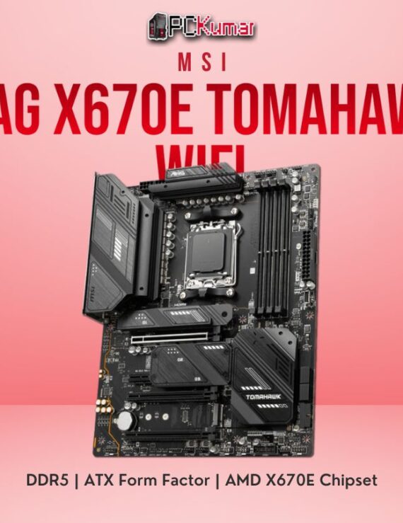 MSI MAG X670E TOMAHAWK WIFI PC KUMAR