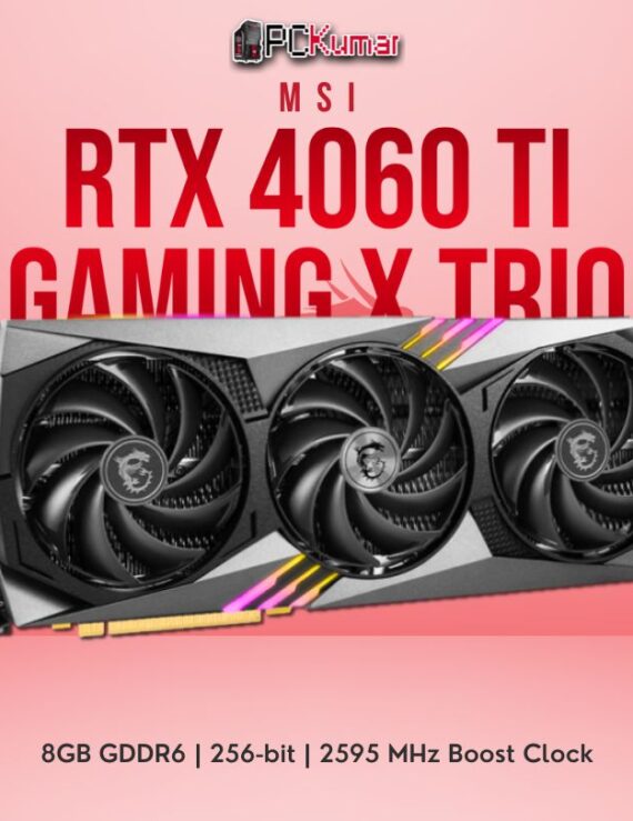 Rtx 4060 Ti Gaming X Trio 8gb pckumar