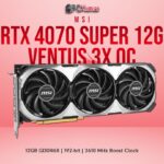 Rtx 4070 Super 12g Ventus 3X Oc