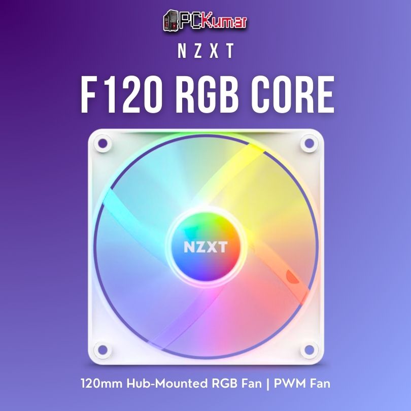 NZXT F120RGB Core 120mm Hub-mounted RGB Fan Single Pack (White)-RF-C12SF -W1 PCKumar Infotech