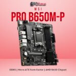 MSI PRO B650M-P PC KUMAR
