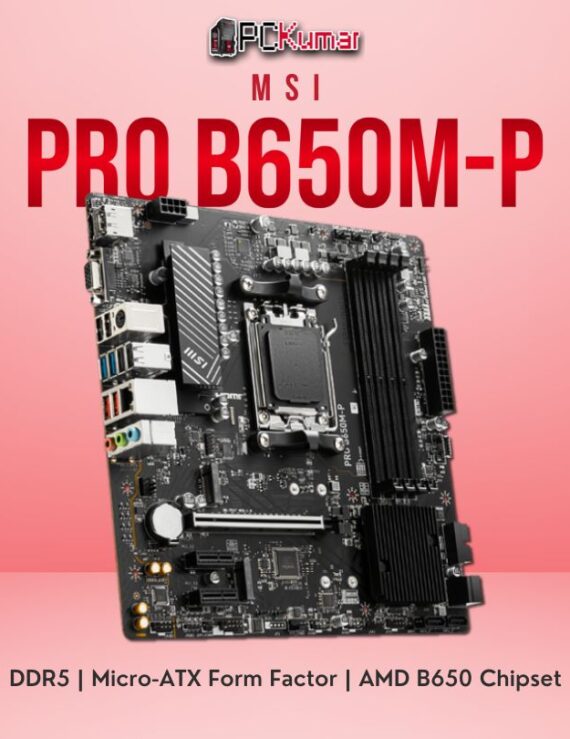 MSI PRO B650M-P PC KUMAR