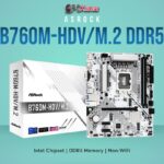 ASROCK B760M-HDV/M.2 DDR5 12/13/14TH GEN