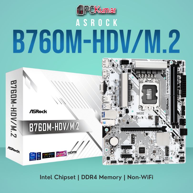 ASROCK B760M HDV/M.2 (INTEL 12,13 &14TH)