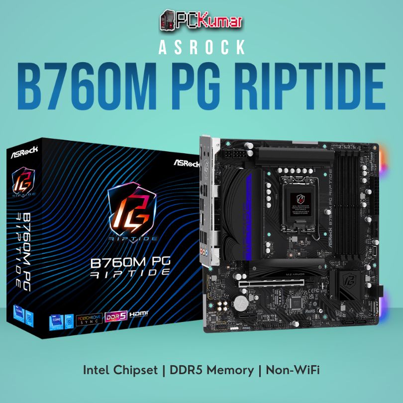 ASROCK B760M PG RIPTID(INTEL 12&13TH)