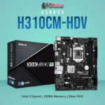 ASROCK H310CM- HDV (INTEL 6/7/8/9th Gen)