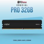 CRUCIAL PRO ( CP32G56C46U5) 32GB DDR5-5600 UDIMM FOR DESKTOP