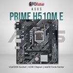 PRIME H510M-E | ASUS PRIME-H510M-E Motherboard LGA1200 Micro-ATX/m-ATX