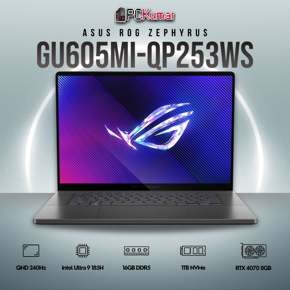 ASUS Zephyrus G16 GU605MI-QP253WS with Core Ultra 9 and RTX 4070.