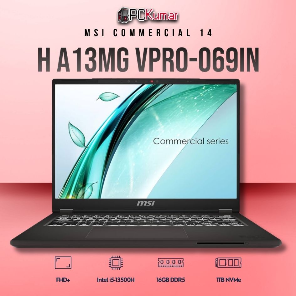 MSI Commercial 14 A13MG vPro-069IN laptop featuring i5-13500H, UMA, 16GB RAM, 1TB storage, and a 14-inch FHD+ display.