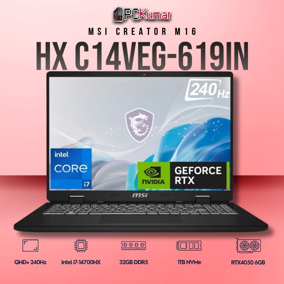MSI Creator M16 C14VEG-619IN laptop featuring i7-14700HX, RTX 4050, 16GB RAM, 1TB storage, and a 16-inch QHD+ 240Hz display.