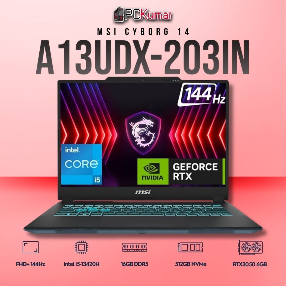 MSI Cyborg 14 A13UDX-203IN laptop featuring i5-13420H, RTX 3050 6GB, 16GB RAM, 512GB storage, and a 14-inch FHD+ 144Hz display.