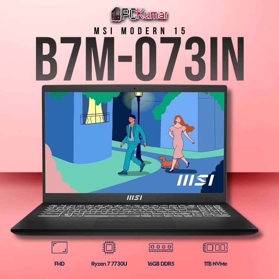 MSI Modern 15 B7M-073IN laptop featuring Ryzen 7 7730U, UMA, 16GB RAM, 1TB storage, and a 15.6-inch FHD display.