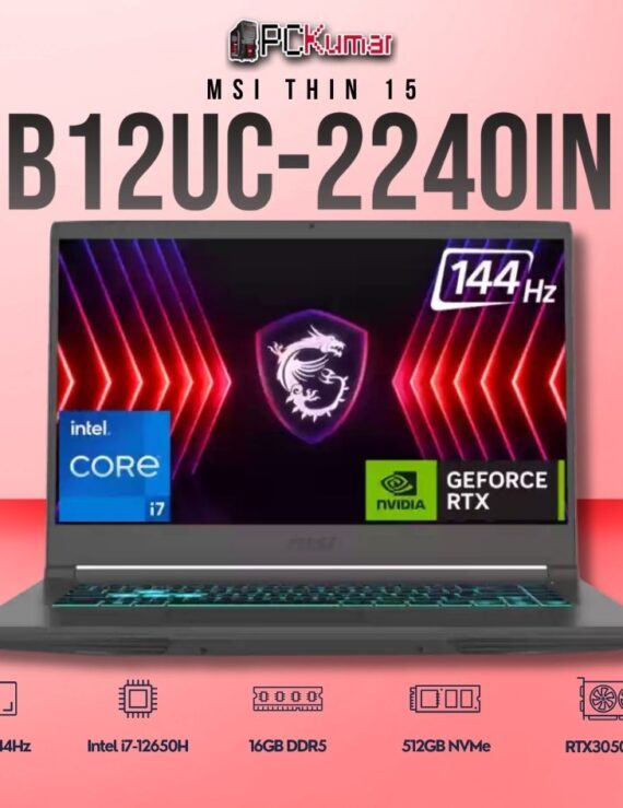 MSI Thin 15 B12UC-2240IN laptop with i7-12650H, RTX 3050, 16GB RAM, 512GB storage, and a 15.6-inch FHD 144Hz display.