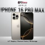 Natural Titanium iPhone 16 Pro Max featuring 1TB storage, 6.7-inch OLED screen.