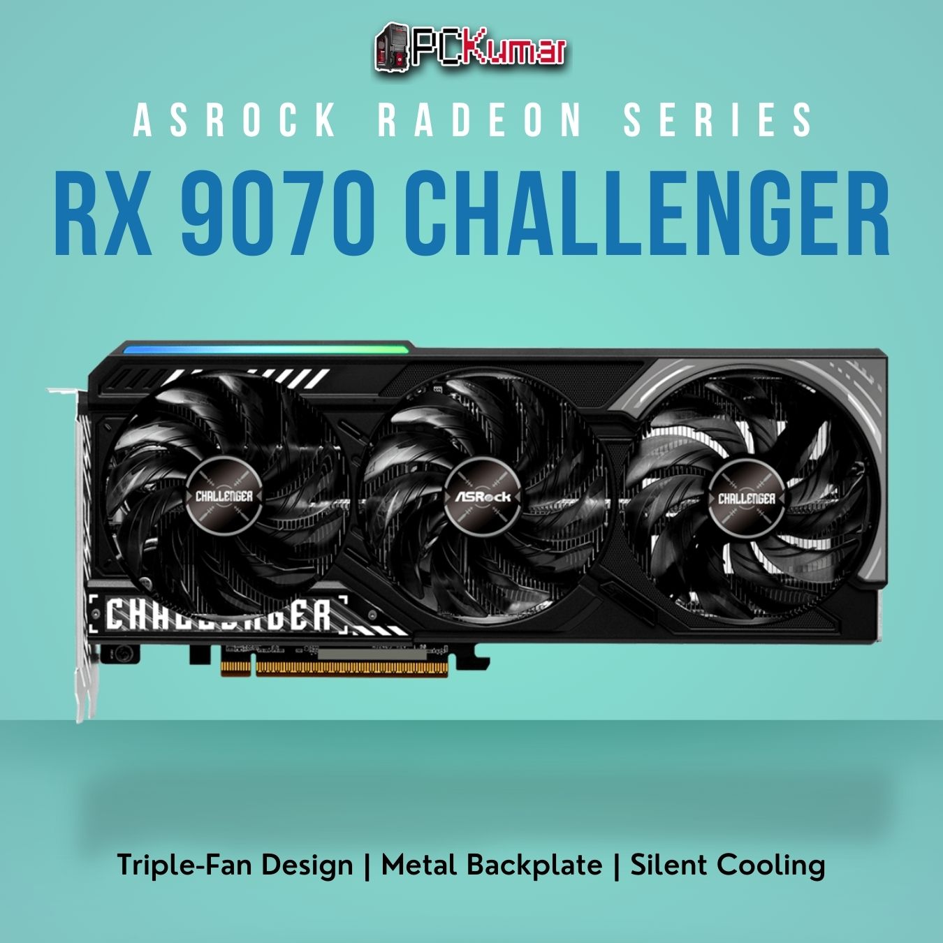 ASRock Radeon RX 9070 Challenger 16GB GPU featuring a triple-fan cooler, subtle black shroud, and robust metal backplate.