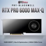 PNY NVIDIA RTX PRO 6000 Blackwell Max-Q card in a shorter dual-slot form, featuring 96GB memory and four DP 2.1b ports.